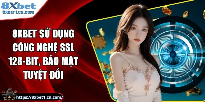 8Xbet sử dụng công nghệ SSL 128-bit, bảo mật tuyệt đối