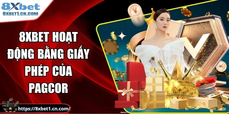 8Xbet hoạt động bằng giấy phép của PAGCOR