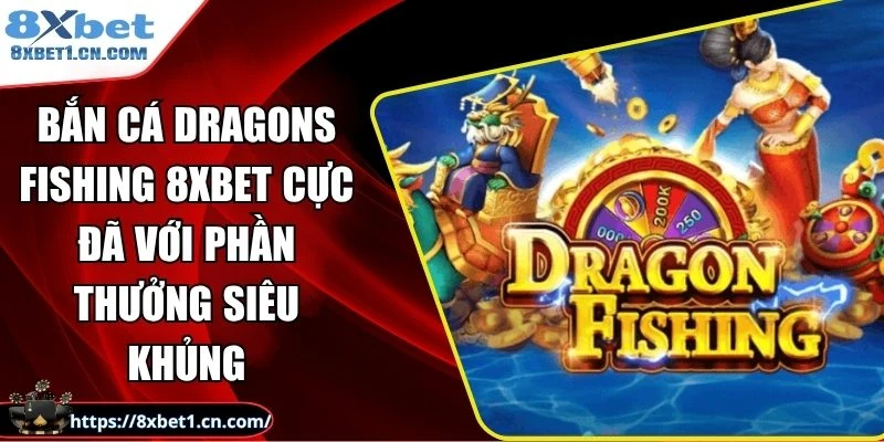 Bắn cá Dragons Fishing