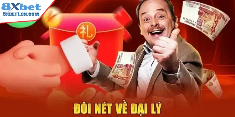 Khám phá tiềm năng kinh doanh cùng đại lý 8Xbet