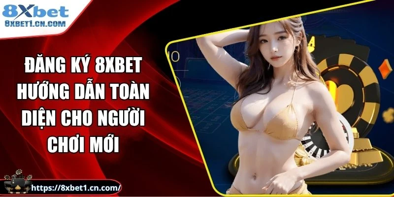 đăng ký 8Xbet