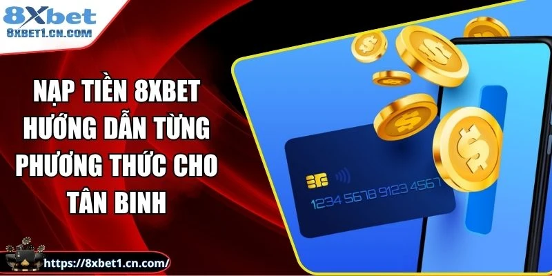 nạp tiền 8Xbet