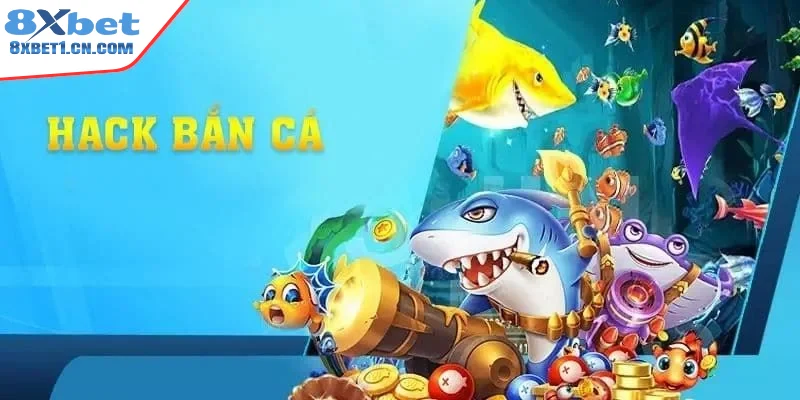 Sơ lược về phần mềm hack game bắn cá