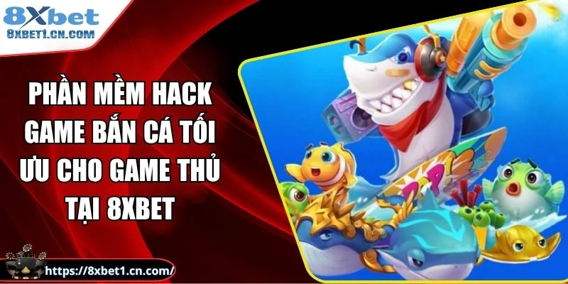 Phần mềm hack game bắn cá