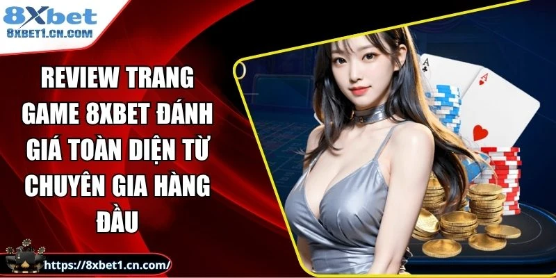 review trang game 8Xbet