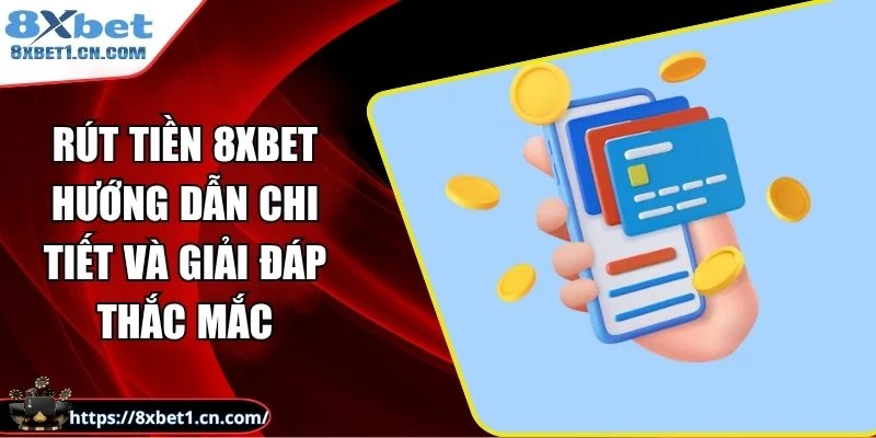 rút tiền 8Xbet