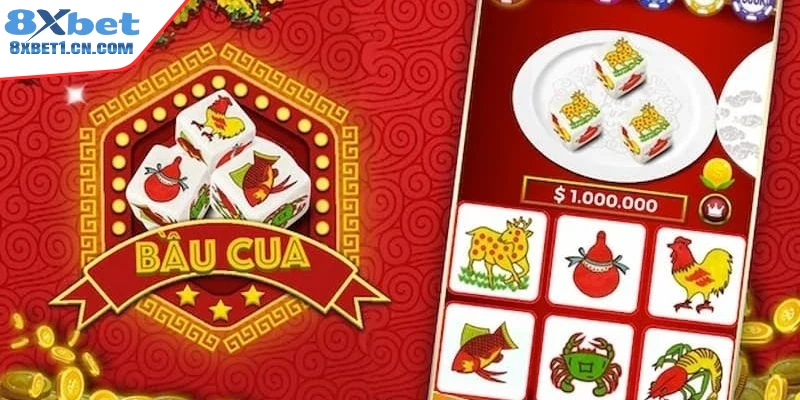 Tổng quan về game bầu cua 8Xbet